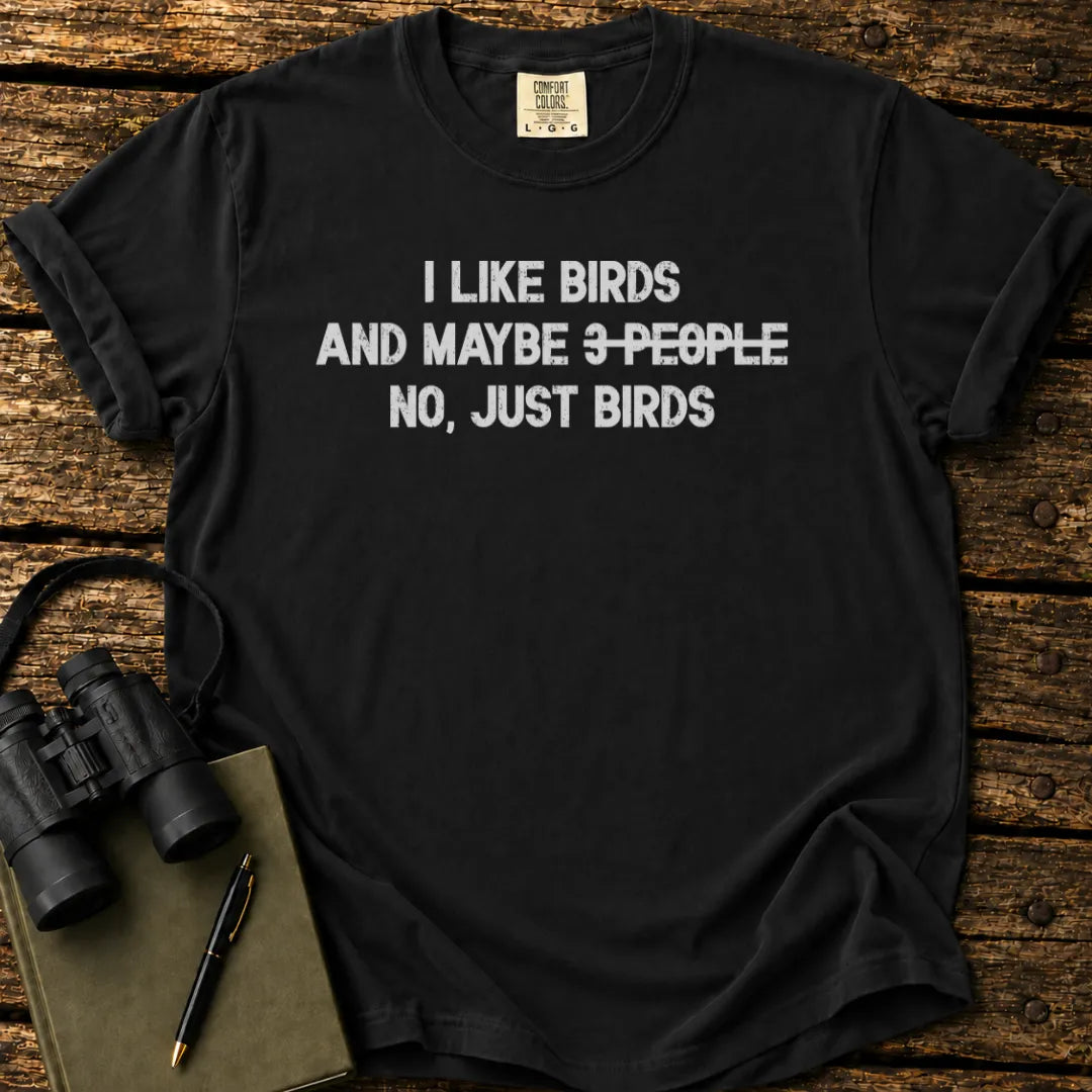 I Like Birds T-shirt
