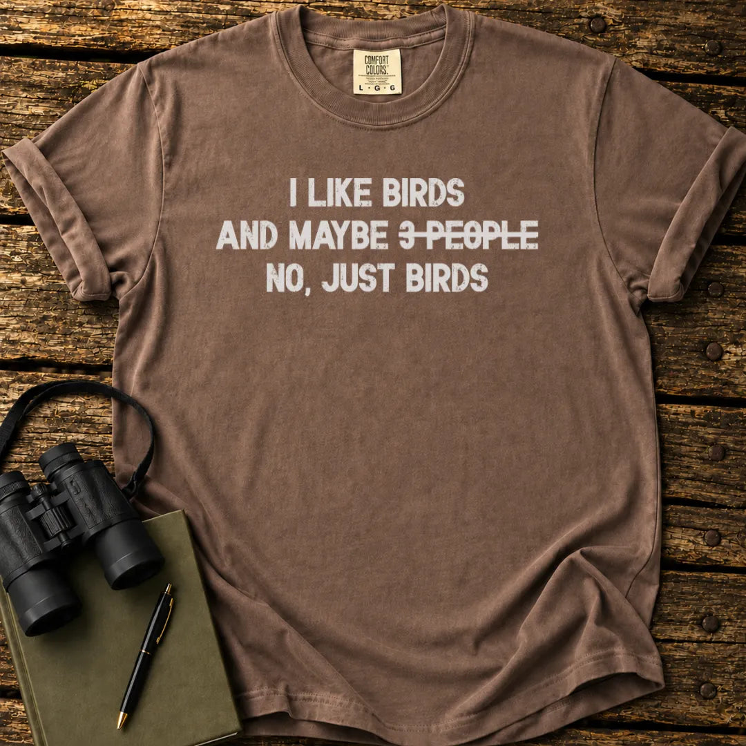 I Like Birds T-shirt