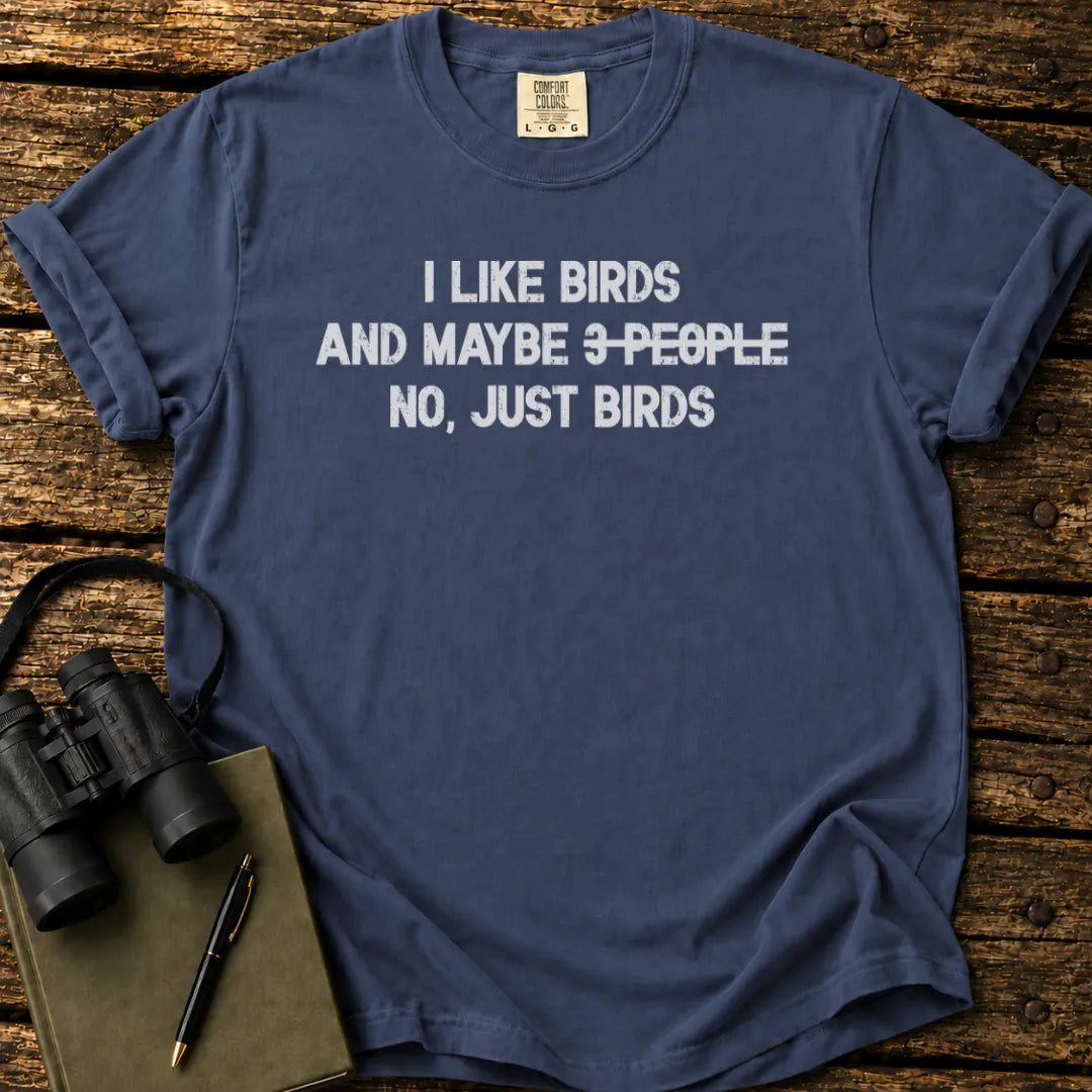 I Like Birds T-shirt