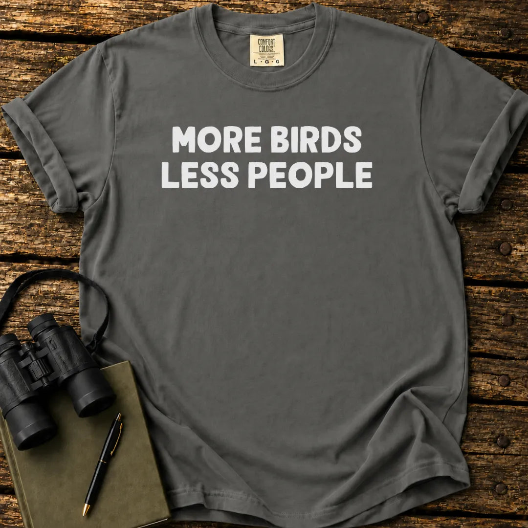 More Birds Less People T-shirt